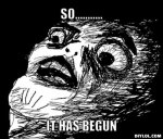 fuuuu-meme-generator-so-it-has-begun-52bb25.jpg