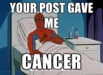300px-Your-post-Gave-me-CANCER.jpg
