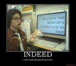 indeed-monitor-monitors-huge-as-***-big-large-giant-giganti-demotivational-poster-122042309.jpg