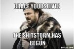 resized_winter-is-coming-meme-generator-brace-yourselves-the-shitstorm-has-begun-3de13f.jpg