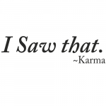 i_saw_that_karma-2.png