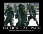 tactical-face-palm-sometimes-a-regular-facepalm-just-doesnt-cut-9695954.png